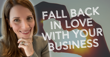 Reconnect with your business purpose and fall in love with your business again